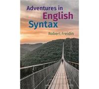Adventures in English Syntax by Freidin & Robert Princeton University & New Jersey Freidin Robert Princeton University New Jersey (Auteur)