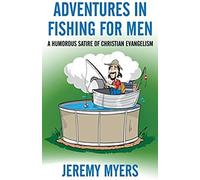 Adventures In Fishing For Men