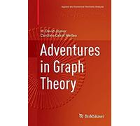 Adventures In Graph Theory