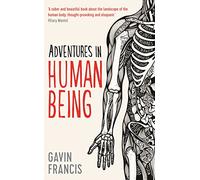 Adventures in Human Being