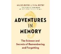 Adventures in Memory: The Science and Secrets of Remembering and Forgetting