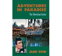 Adventures in Paradise: The Television Series (Revised Edition)