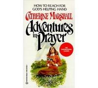 Adventures in Prayer Catherine Marshall (Auteur)
