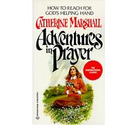 Catherine Marshall – Adventures in Prayer