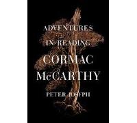 Adventures In Reading Cormac Mccarthy