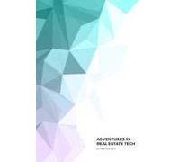 Adventures In Real Estate Tech