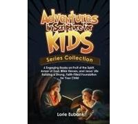 Adventures In Scripture For Kids Series Collection: 6 Engaging Books On Fruit Of The Spirit, Armor Of God, Bible Heroes, And Jesus' Life -Building A Strong, Faith-Filled Foundation For Your Child Pape