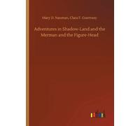 Adventures In Shadow-Land And The Merman And The Figure-Head