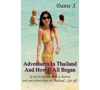 Adventures In Thailand And How It All Began