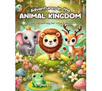 Adventures in the Animal Kingdom; Kindergarten Coloring Book, Educational Animal Book Kids: A Coloring Journey for Little Explorers