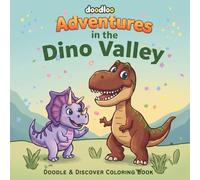 Adventures in the Dino Valley: A Super Cute Coloring Book for Teens and Adults: Friendly Dinosaurs in Modern Settings for Creative Fun and Relaxation