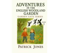 Adventures in the English Woodland Garden
