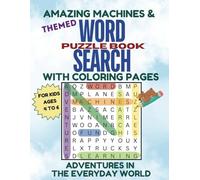 Adventures in the Everyday World & Amazing Machines: Themed Word Search Puzzle Book with Coloring Pages for Kids Ages 4-6