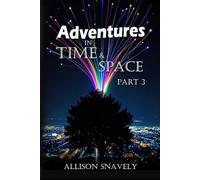 Adventures in Time and Space: Part Three