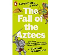 Adventures in Time: The Fall of the Aztecs – Penguin Books