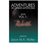 Adventures In Urban Mysticism