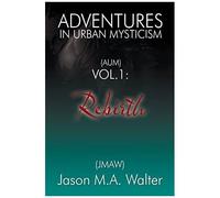 Adventures In Urban Mysticism