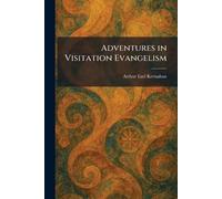 Adventures in Visitation Evangelism