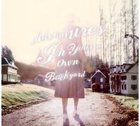 Adventures in Your Own Backyard [Import]