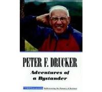 Adventures of a Bystander Drucker, Peter F., Peter F Drucker Foundation for Nonprofit, Drucker (Auteur)
