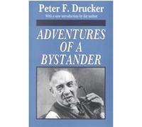 Adventures of a Bystander Peter F. Drucker (Auteur)