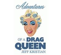Adventures Of A Drag Queen