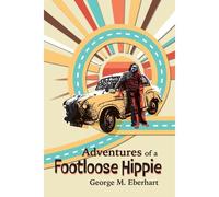 Adventures Of A Footloose Hippie