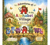 Adventures of A in the Alphabet Village: The first adventure beyond the river