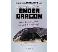 Adventures of an Ender Dragon An Unofficial Minecraft Diary Volume 4 by Books Kid & Illustrated by Elliot Gaudard Books Kid Illustrated by Elliot Gaudard (Auteur)