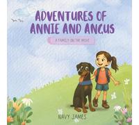 Adventures of Annie and Angus - A Family on the Move