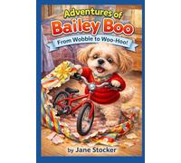 Adventures of Bailey Boo - From Wobble to Woo-Hoo!