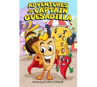 Adventures of Captain Quesadilla