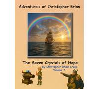 Adventures of Christopher Brian: The Seven Crystals of Hope