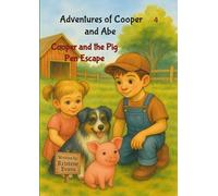 Adventures of Cooper and Abe: Cooper and the Pig Pen Escape