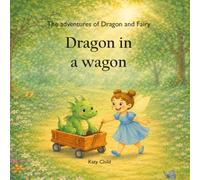 Adventures of Dragon and Fairy: The Dragon Wagon