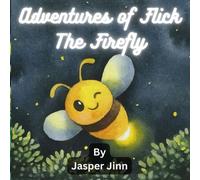 Adventures Of Flick The Firefly