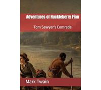 Adventures of Huckleberry Finn: Tom Sawyer's Comrade