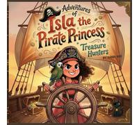 Adventures of Isla the Pirate Princess: Treasure Hunters