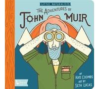 Adventures of John Muir The Little Naturalists by Seth Lucas Unknown (Auteur)