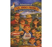 Adventures of Lil Jimmy Frank: Great American Road Trip