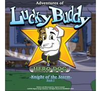 Adventures of Lucky Buddy Hero Dog: Knight of the Storm