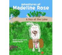 Adventures of Madeline Rose: A day at the Lake