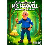 Adventures of Mr. Maxwell "The Forest Shadow"