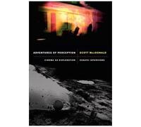 Adventures Of Perception - Cinema As Exploration Essays/Interviews