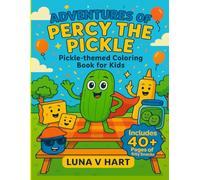 Adventures of Percy the Pickle: Pickle- themed Coloring Book for Kids