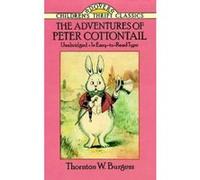 Adventures Of Peter Cottontail, Dover Children's Thrift Classics Thornton W. Burgess (Auteur)