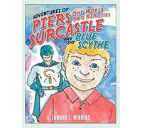 Adventures Of Piers Surcastle And The Blue Scythe