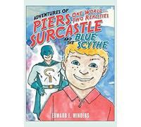 Adventures Of Piers Surcastle And The Blue Scythe