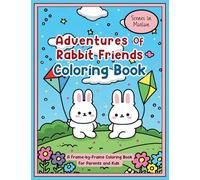 Adventures of Rabbit Friends Coloring Book: Scenes in Motion: A Frame-by-Frame Coloring Book for Parents and Kids