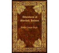 Adventures of Sherlock Holmes: With original illustrations - annotated